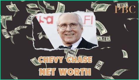Net Worth Of Chevy Chase